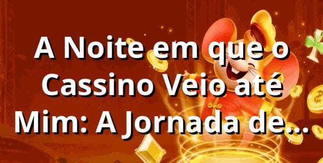 A Noite em que o Cassino Veio até Mim: A Jornada de um Cético no Cassino Ao Vivo da hellobra bet 🎲